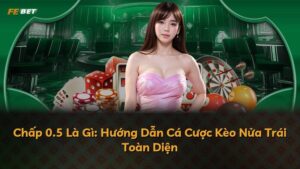 Chấp 0.5 Là Gì: Hướng Dẫn Cá Cược Kèo Nửa Trái Toàn Diện