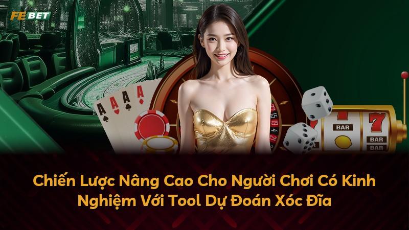 Chiến Lược Nâng Cao Cho Người Chơi Có Kinh Nghiệm Với Tool Dự Đoán Xóc Đĩa