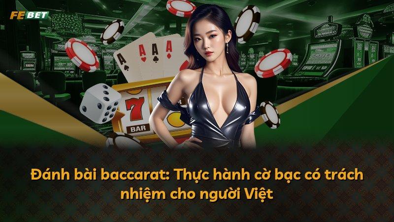 Đánh bài baccarat: Thực hành cờ bạc có trách nhiệm cho người Việt