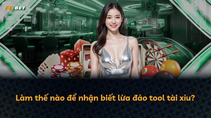 Làm thế nào để nhận biết lừa đảo tool tài xỉu?
