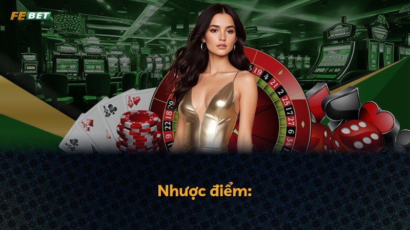 Nhược điểm: