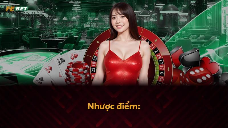 Nhược điểm: