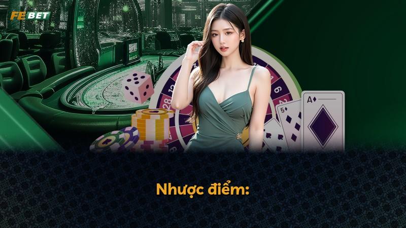 Nhược điểm: