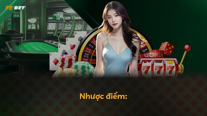 Nhược điểm: