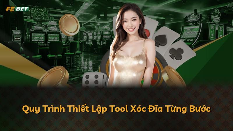 Quy Trình Thiết Lập Tool Xóc Đĩa Từng Bước