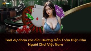Tool dự đoán xóc đĩa: Hướng Dẫn Toàn Diện Cho Người Chơi Việt Nam