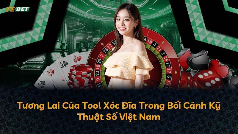 Tương Lai Của Tool Xóc Đĩa Trong Bối Cảnh Kỹ Thuật Số Việt Nam
