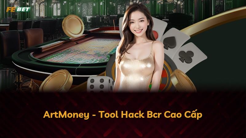 ArtMoney - Tool Hack Bcr Cao Cấp