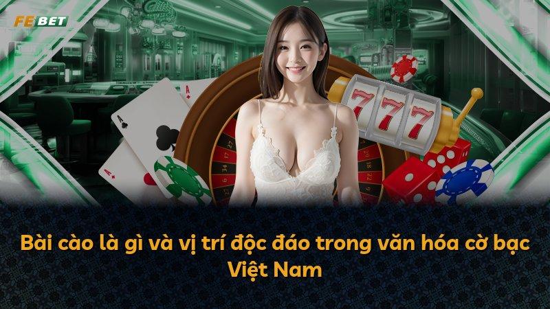Bài cào là gì và vị trí độc đáo trong văn hóa cờ bạc Việt Nam