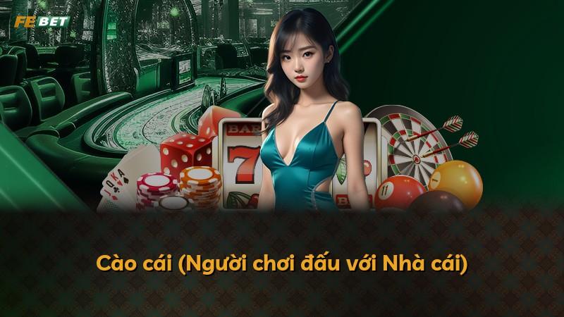 Cào cái (Người chơi đấu với Nhà cái)