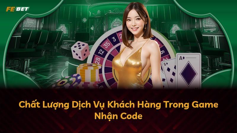 Chất Lượng Dịch Vụ Khách Hàng Trong Game Nhận Code