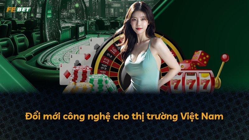Đổi mới công nghệ cho thị trường Việt Nam