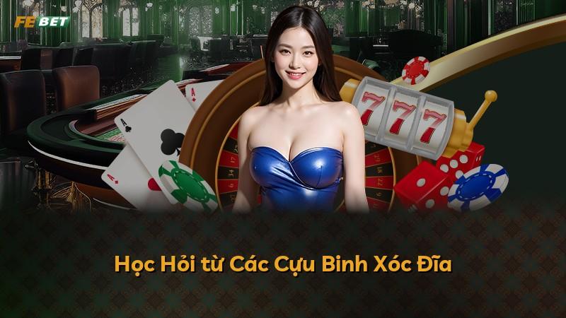Học Hỏi từ Các Cựu Binh Xóc Đĩa