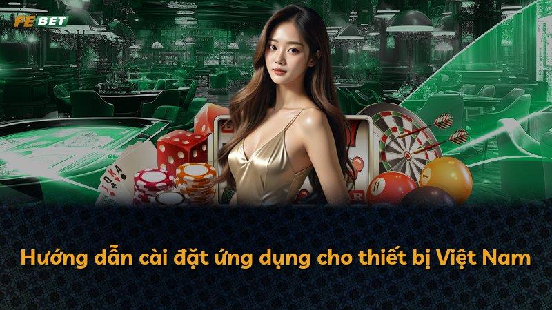 Hướng dẫn cài đặt ứng dụng cho thiết bị Việt Nam
