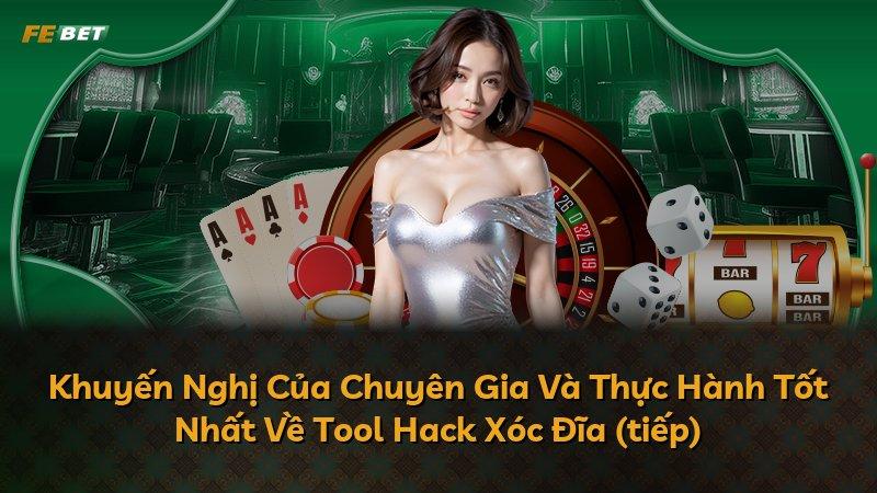 Khuyến Nghị Của Chuyên Gia Và Thực Hành Tốt Nhất Về Tool Hack Xóc Đĩa (tiếp)