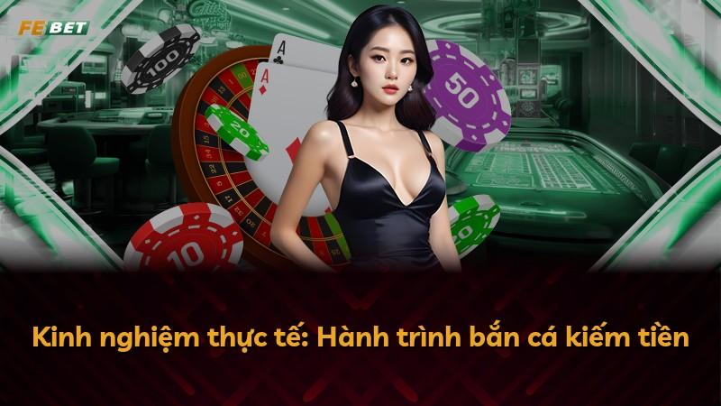 Kinh nghiệm thực tế: Hành trình bắn cá kiếm tiền
