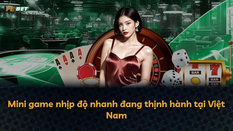 Mini game nhịp độ nhanh đang thịnh hành tại Việt Nam