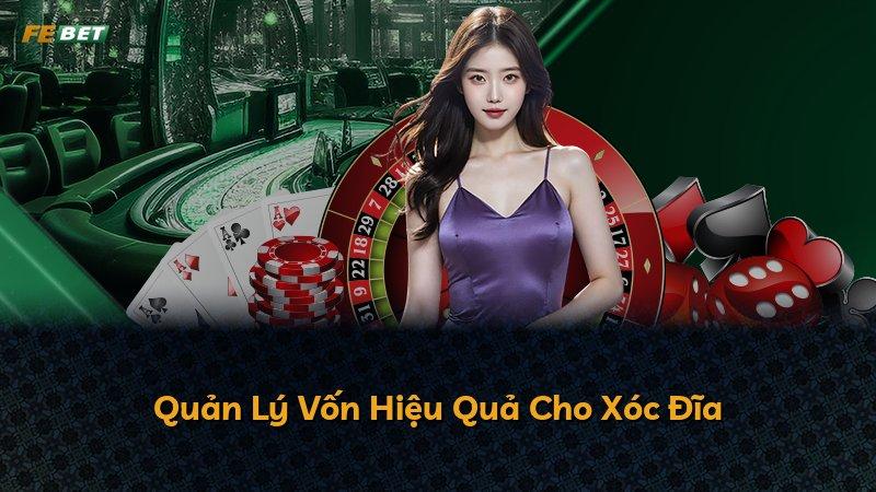 Quản Lý Vốn Hiệu Quả Cho Xóc Đĩa