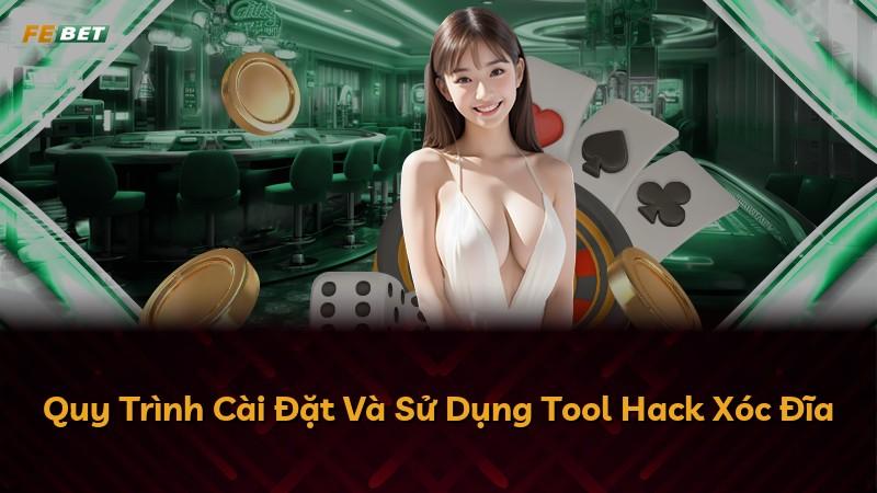 Quy Trình Cài Đặt Và Sử Dụng Tool Hack Xóc Đĩa
