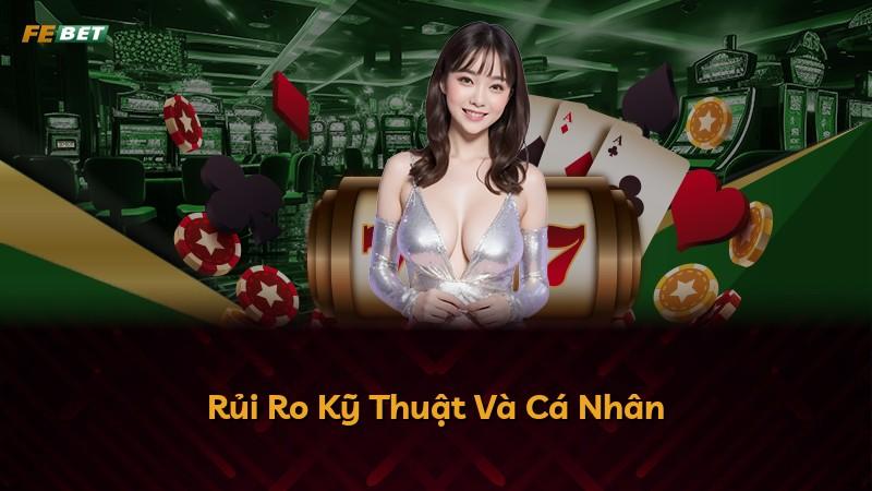 Rủi Ro Kỹ Thuật Và Cá Nhân