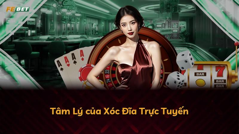 Tâm Lý của Xóc Đĩa Trực Tuyến