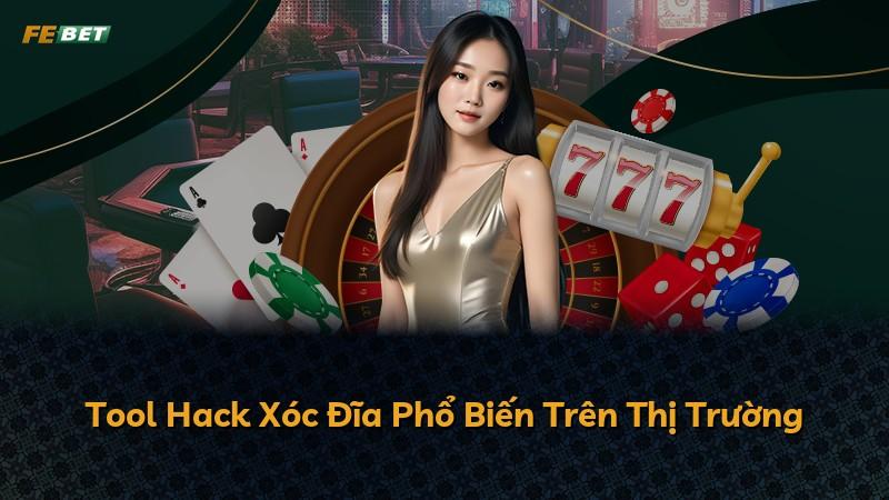 Tool Hack Xóc Đĩa Phổ Biến Trên Thị Trường