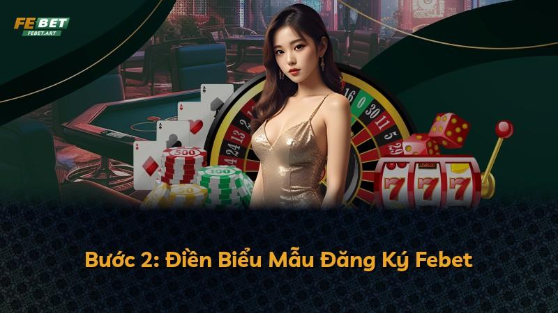 Bước 2: Điền Biểu Mẫu Đăng Ký Febet