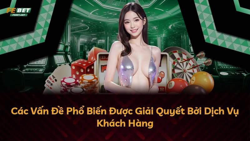 Các Vấn Đề Phổ Biến Được Giải Quyết Bởi Dịch Vụ Khách Hàng