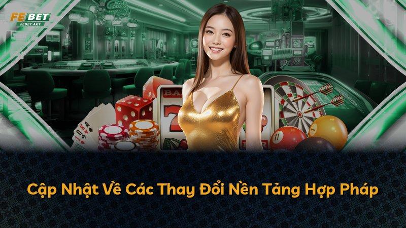 Cập Nhật Về Các Thay Đổi Nền Tảng Hợp Pháp