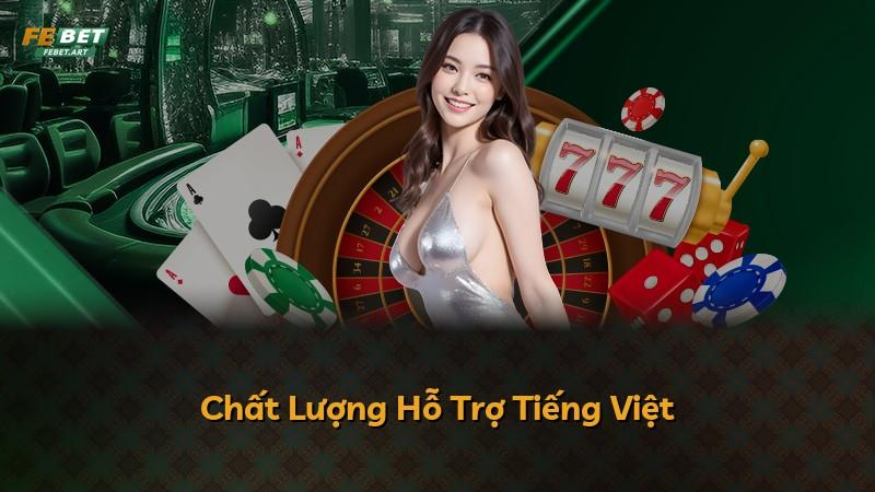 Chất Lượng Hỗ Trợ Tiếng Việt