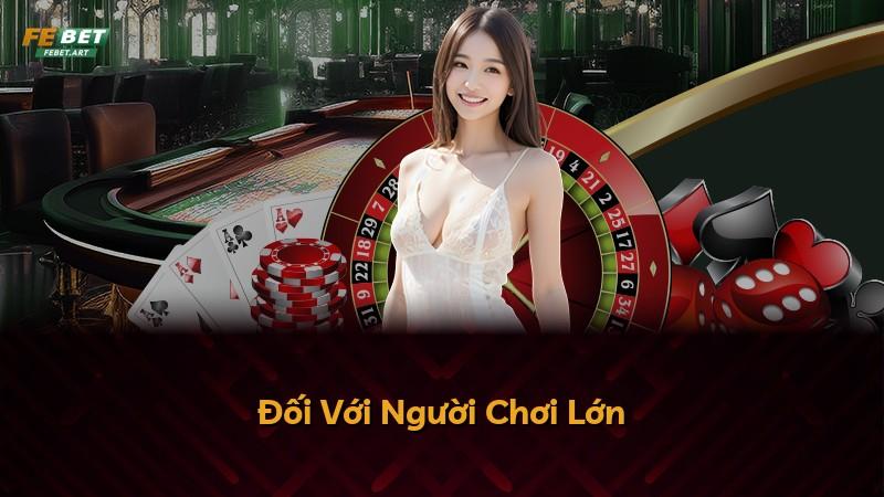 Đối Với Người Chơi Lớn
