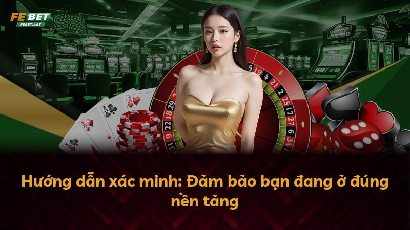 Hướng dẫn xác minh: Đảm bảo bạn đang ở đúng nền tảng