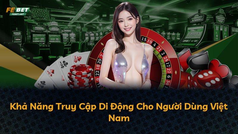 Khả Năng Truy Cập Di Động Cho Người Dùng Việt Nam