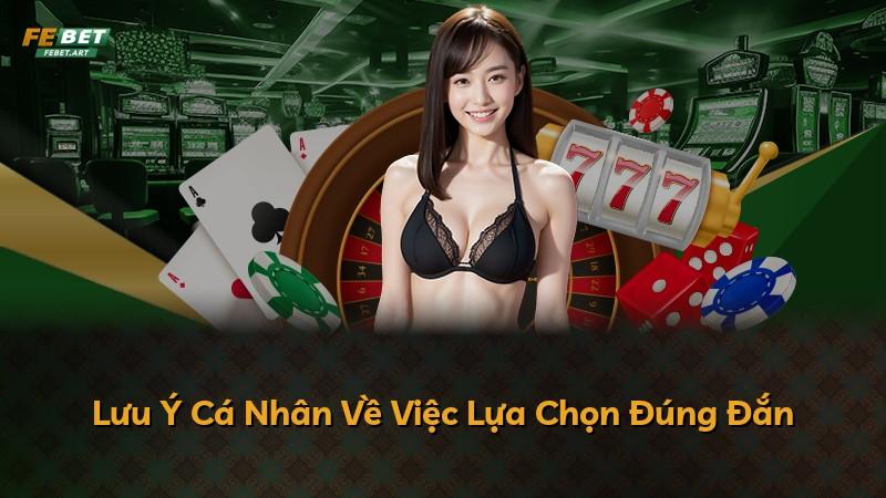 Lưu Ý Cá Nhân Về Việc Lựa Chọn Đúng Đắn