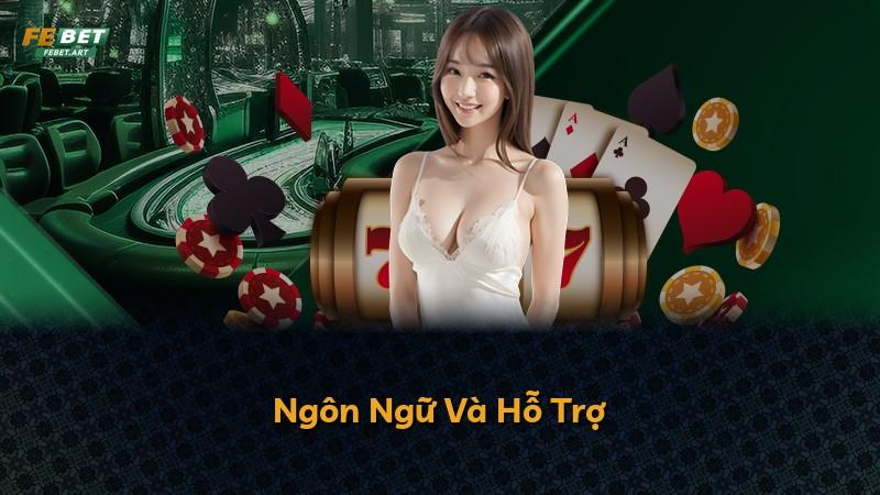 Ngôn Ngữ Và Hỗ Trợ