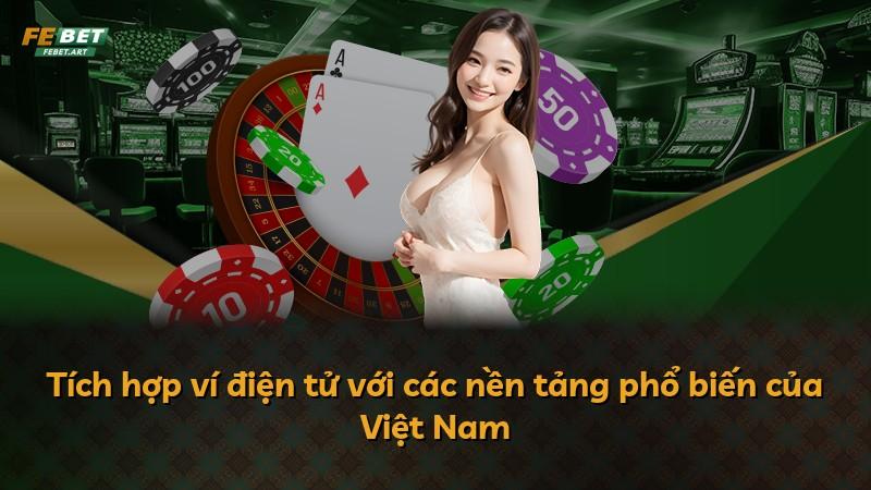Tích hợp ví điện tử với các nền tảng phổ biến của Việt Nam