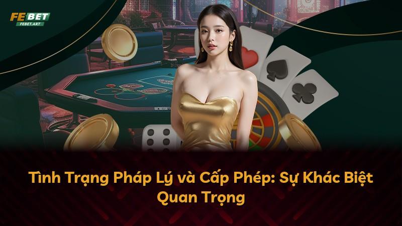 Tình Trạng Pháp Lý và Cấp Phép: Sự Khác Biệt Quan Trọng