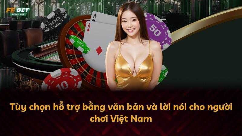 Tùy chọn hỗ trợ bằng văn bản và lời nói cho người chơi Việt Nam