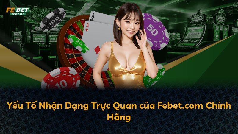 Yếu Tố Nhận Dạng Trực Quan của Febet.com Chính Hãng